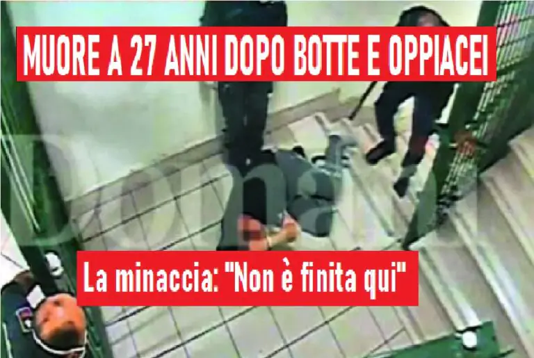 Massacrato in cella e riempito di oppiacei, muore a 27 anni: “Avete avuto la Colomba, ora pure l’Uovo”