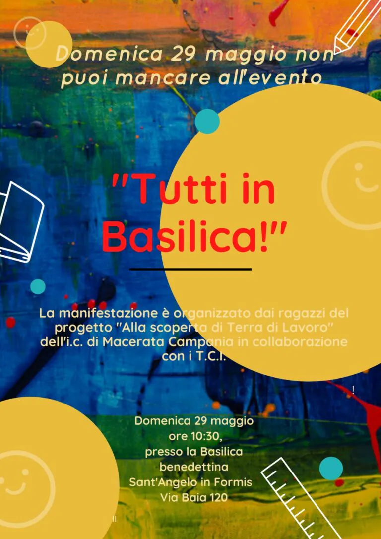 “Tutti in Basilica”: il progetto dell’I.C. di Macerata realizzato per avvicinare i ragazzi alle bellezze di Terra di Lavoro