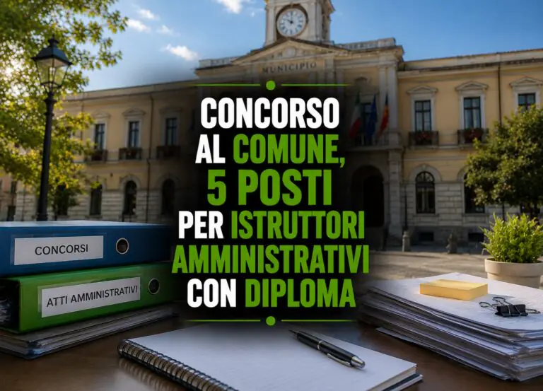 Concorso al Comune, 5 posti per istruttori amministrativi con diploma