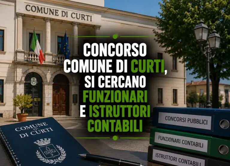 Concorso Comune di Curti, si cercano funzionari e istruttori contabili