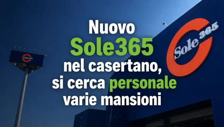 Nuovo Sole365 nel casertano, si cerca personale varie mansioni