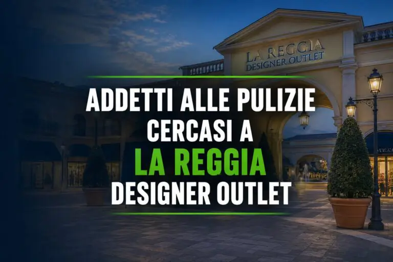 Addetti alle pulizie cercasi a La Reggia Designer Outlet