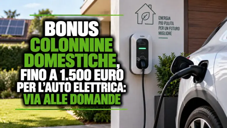 Bonus colonnine domestiche, fino a 1.500 euro per l’auto elettrica: via alle domande